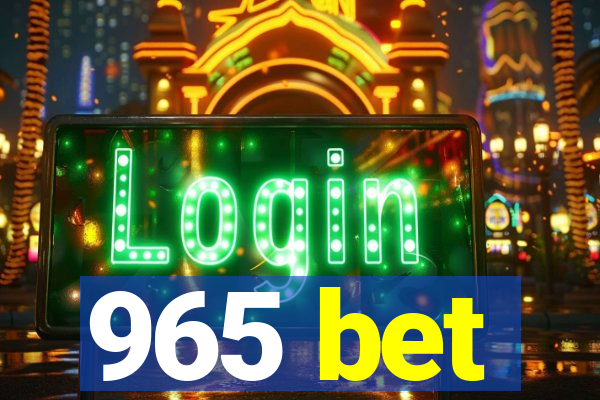 965 bet